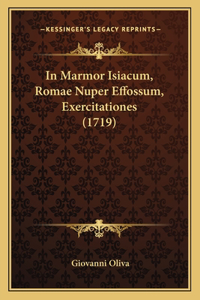 In Marmor Isiacum, Romae Nuper Effossum, Exercitationes (1719)