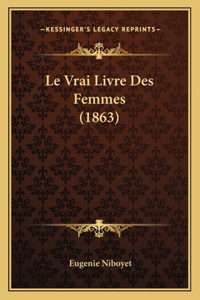 Vrai Livre Des Femmes (1863)