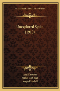 Unexplored Spain (1910)