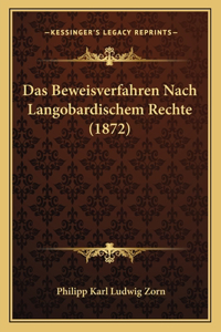 Das Beweisverfahren Nach Langobardischem Rechte (1872)