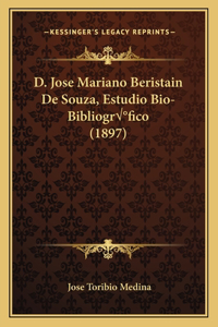 D. Jose Mariano Beristain de Souza, Estudio Bio-Bibliografico (1897)