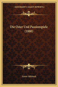 Die Oster Und Passionspiele (1880)