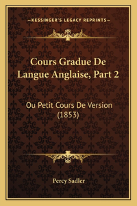 Cours Gradue De Langue Anglaise, Part 2