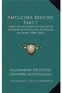 Amtlicher Bericht, Part 1