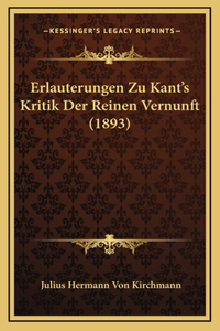 Erlauterungen Zu Kant's Kritik Der Reinen Vernunft (1893)