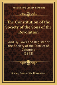 The Constitution of the Society of the Sons of the Revolution