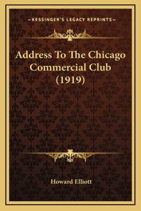 Address To The Chicago Commercial Club (1919)