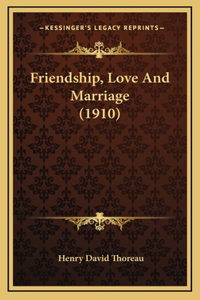 Friendship, Love And Marriage (1910)