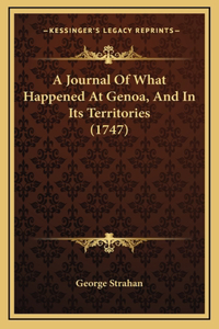 A Journal Of What Happened At Genoa, And In Its Territories (1747)