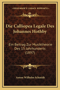 Die Calliopea Legale Des Johannes Hothby