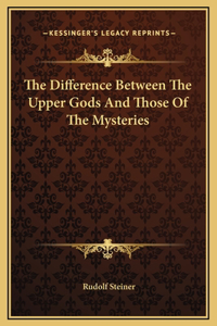 The Difference Between The Upper Gods And Those Of The Mysteries