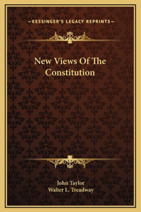 New Views Of The Constitution