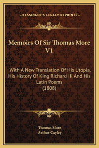 Memoirs Of Sir Thomas More V1