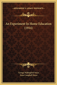 An Experiment In Home Education (1914)