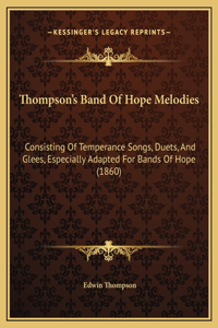 Thompson's Band Of Hope Melodies