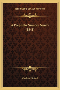 A Peep Into Number Ninety (1841)