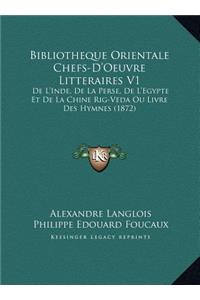 Bibliotheque Orientale Chefs-D'Oeuvre Litteraires V1
