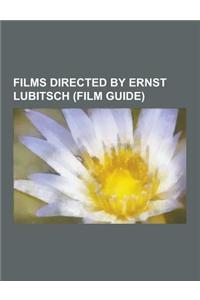 Films Directed by Ernst Lubitsch (Film Guide)