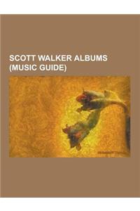 Scott Walker Albums (Music Guide)