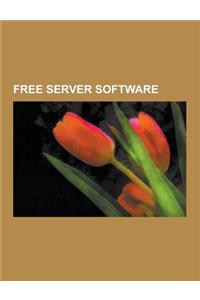 Free Server Software: Free Email Server Software, Free Software Application Servers, Free Web Server Software, sendmail, Apache HTTP Server,