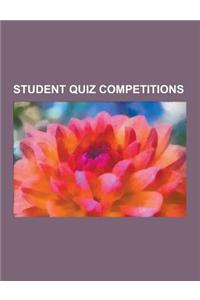 Student Quiz Competitions: Quiz Bowl, College Bowl, Pub Quiz, Ken Jennings, Bible Quiz, National Middle School Science Bowl, Academic Competition