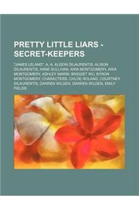 Pretty Little Liars - Secret-Keepers