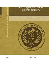 Engineering Methodologies and Design Concepts for Systems Biology .