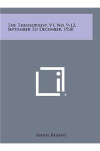 The Theosophist, V1, No. 9-12, September to December, 1930
