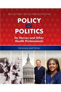 WGU POD- POLICY & POLITICS FOR NURSES & OTHER HEALTH PROFESS