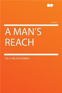 A Man's Reach