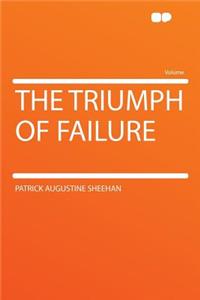 The Triumph of Failure