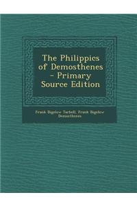 The Philippics of Demosthenes - Primary Source Edition