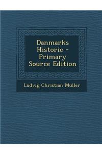 Danmarks Historie - Primary Source Edition