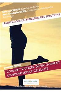 Comment vaincre définitivement les bourrelets de cellulite