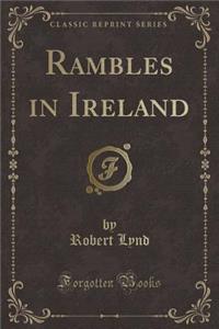Rambles in Ireland (Classic Reprint)