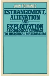 Estrangement, Alienation and Exploitation