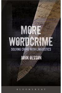 More Wordcrime: Solving Crime with Linguistics