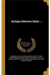 Antiqui rhetores latini ...