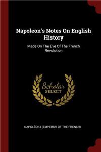Napoleon's Notes on English History