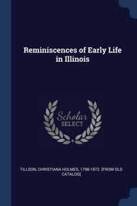 Reminiscences of Early Life in Illinois