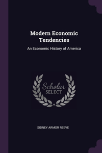 Modern Economic Tendencies
