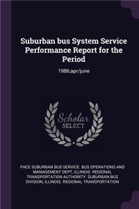 Suburban Bus System Service Performance Report for the Period