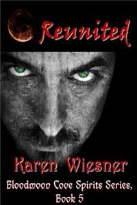 Reunited, Book 5: Bloodmoon Cove Spirits Series