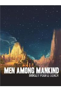 Men Among Mankind