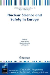 Nuclear Science and Safety in Europe