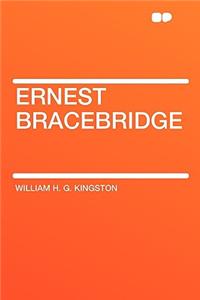 Ernest Bracebridge