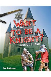 Want to be a Knight?
