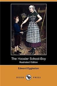Hoosier School-Boy (Illustrated Edition) (Dodo Press)