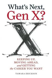 What's Next, Gen X?