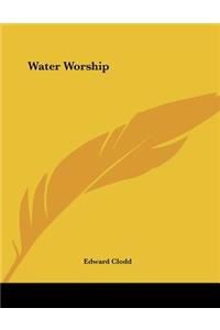 Water Worship